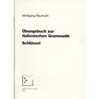 Übungsbuch zur italienischen Grammatik. Schlüssel von Egert, G