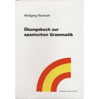 Übungsbuch zur spanischen Grammatik von Egert, G