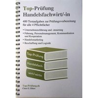 Top-Prüfung Handelsfachwirt/-in - 400 Fragen zur Prüfungsvorbereitung (Ringbindung) von Ehlert, Claus