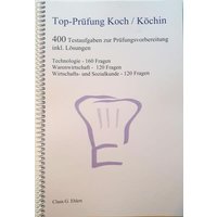 Top Prüfung Koch / Köchin - 400 Testaufgaben zur Prüfungsvorbereitung inkl. Lösungen von Ehlert, Claus