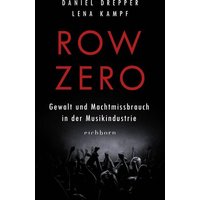 Row Zero: Gewalt und Machtmissbrauch in der Musikindustrie von Eichborn