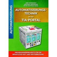 Automatisierungstechnik mit dem TIA-Portal von Elektronik-Praktiker