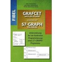 Fibel GRAFCET nach DIN EN 60848 umsetzen mit S7-GRAPH (TIA-Portal) von Elektronik-Praktiker