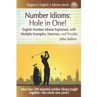 Number Idioms-Hole in One!: English Number Idioms Explained, with Multiple Examples, Exercises, and Puzzles von Yvette Benavidez Garcia