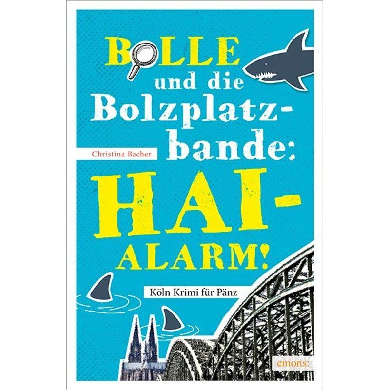 Bolle und die Bolzplatzbande: Hai-Alarm! von Emons Verlag