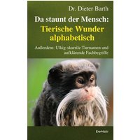 Da staunt der Mensch: Tierische Wunder alphabetisch von Engelsdorfer Verlag