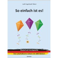 Kugelstadt-Tábori, J: So einfach ist es! von Engelsdorfer Verlag