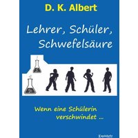 Lehrer, Schüler, Schwefelsäure von Engelsdorfer Verlag