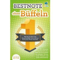 Bestnote ohne Büffeln: Wie du ab sofort zum Einserkandidat wirst und nur noch gu von EoB