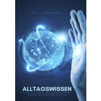 Alltagswissen | Fakten, die DU garantiert nicht wusstest von Epubli