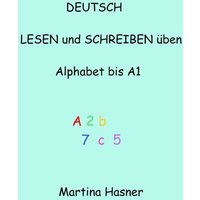 Deutsch lesen und schreiben üben Alphabet bis A1 von Epubli