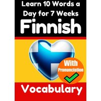 Finnish Vocabulary Builder: Learn 10 Finnish Words a Day for 7 Weeks | The Daily Finnish Challenge von Epubli