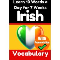 Irish Vocabulary Builder: Learn 10 Irish Words a Day for 7 Weeks | The Daily Irish Challenge von Epubli