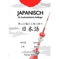 Japanisch für hochmotivierte Anfänger von Epubli