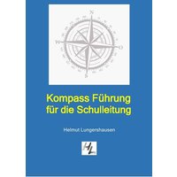 Kompass Führung für die Schulleitung von Epubli