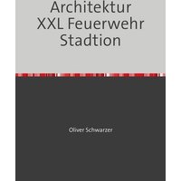 Legobauanleitungen / Architektur XXL Feuerwehr Stadtion von Epubli