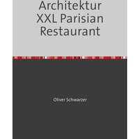 Legobauanleitungen / Architektur XXL Parisian Restaurant von Epubli