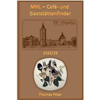 MHL - Cafè- und Gaststättenfinder / MHL - Cafè- und Gaststättenfinder 2022/23 von Epubli