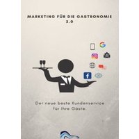 Marketing für die Gastronomie / Marketing für die Gastronomie 2.0 von Epubli