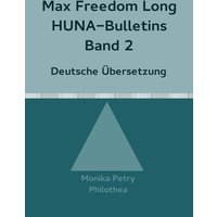 Max Freedom Long Huna-Bulletins Band 2 - 1949, Deutsche Übersetzung von Epubli