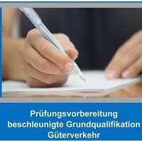 Prüfungsvorbereitung beschleunigte Grundqualifikation Güterverkehr von Epubli