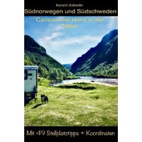 Südnorwegen und Südschweden - Campen mit Hund in der Natur von Epubli