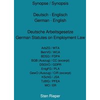 Synopse / Synopsis Deutsch - Englisch German - English Deutsche Arbeitsgesetze German Statutes on Employment Law von Epubli