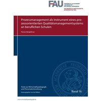 Texte zur Wirtschaftspädagogik und Personalentwicklung / Prozessmanagement als Instrument eines prozessorientierten Qualitätsmanagementsystems an beru von Epubli