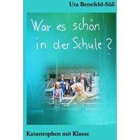 War es schön in der Schule? von Epubli