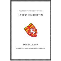 Werner Otto von Boehlen-Schneider: Lyrische Schriften / Ponsaltana von Epubli