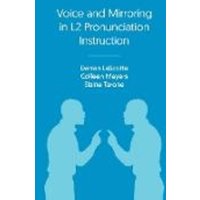 Voice and Mirroring in L2 Pronunciation Instruction von Equinox Publishing Ltd