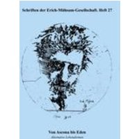 Von Ascona bis Eden von Erich-Mühsam-Gesellschaft e.V.