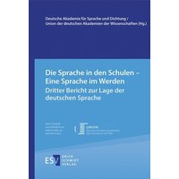 Die Sprache in den Schulen – Eine Sprache im Werden von Erich Schmidt Verlag