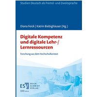 Digitale Lehr-/Lernressourcen und digitale Kompetenz von Erich Schmidt Verlag