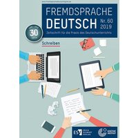 Fremdsprache Deutsch - - Heft 60 (2019): Schreiben von Erich Schmidt Verlag