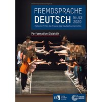 Fremdsprache Deutsch - - Heft 62 (2020): Performative Didaktik von Erich Schmidt Verlag