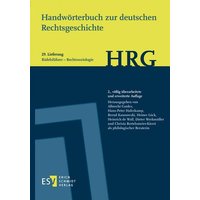 Handwörterbuch zur deutschen Rechtsgeschichte (HRG) – Lieferungsbezug – - - Lieferung 29: Rädelsführer–Rechtssoziologie von Erich Schmidt Verlag