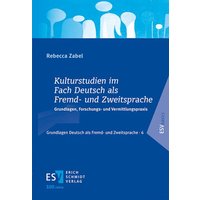 Kulturstudien im Fach Deutsch als Fremd- und Zweitsprache von Erich Schmidt Verlag