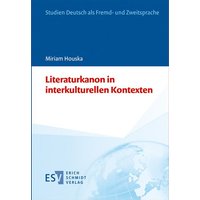 Literaturkanon in interkulturellen Kontexten von Erich Schmidt Verlag