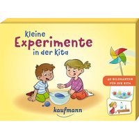 Kleine Experimente in der Kita Kleine Experimente in der Kita von Ernst Kaufmann Verlag