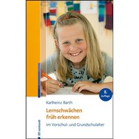 Lernschwächen früh erkennen im Vorschul- und Grundschulalter von Ernst Reinhardt Verlag