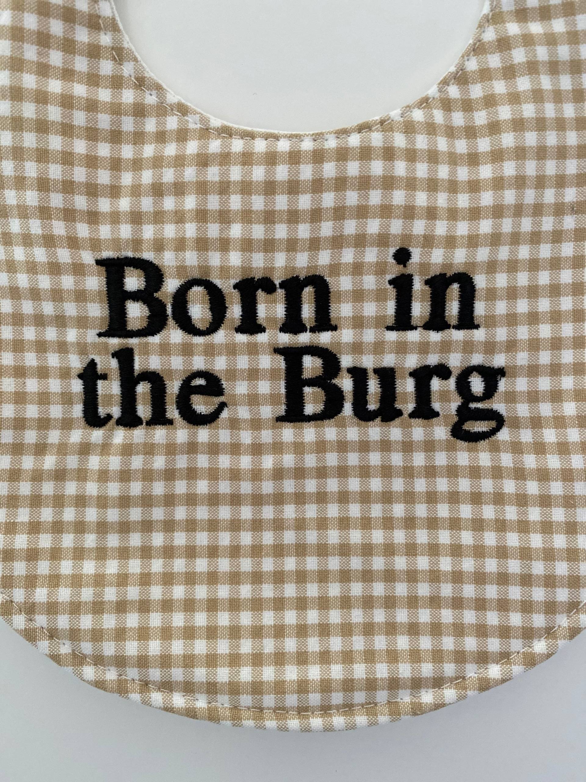 Born in The Burg Baby Bib 238174105 Born in The Burg Baby Bib 238174105 von Etsy - DollyandGeorge