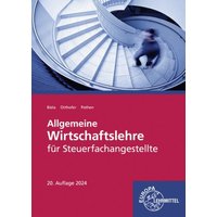 Allgemeine Wirtschaftslehre für Steuerfachangestellte von Europa-Lehrmittel