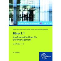 Büro 2.1 Informationsband XL, Lernfelder 1-6 von Europa-Lehrmittel