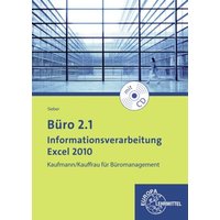 Sieber, M: Büro 2.1 - Informationsverarbeitung Excel 2010 von Europa-Lehrmittel