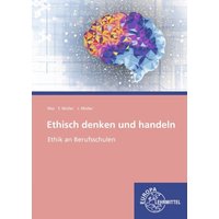 Ethisch denken und handeln von Europa-Lehrmittel