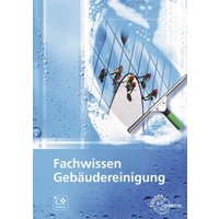 Fachwissen Gebäudereinigung von Europa-Lehrmittel