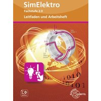 Leitfaden und Arbeitsheft zu SimElektro Fachstufe 2.0 von Europa-Lehrmittel