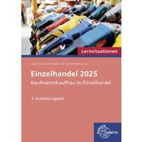 Lernsituationen Einzelhandel, 3. Ausbildungsjahr von Europa-Lehrmittel