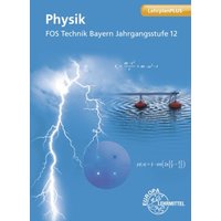 Physik FOS Technik Bayern Kl.12 von Europa-Lehrmittel